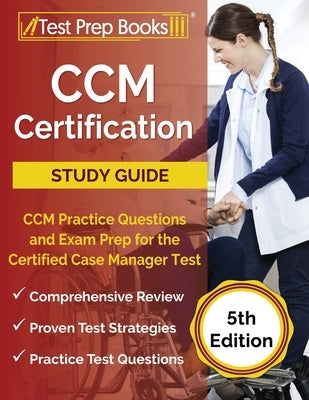 CCM Certification Study Guide: CCM Practice Questions and Exam Prep for the Certified Case Manager Test [5th Edition] by Rueda, Joshua