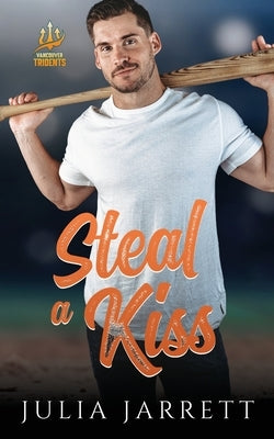 Steal A Kiss by Jarrett, Julia