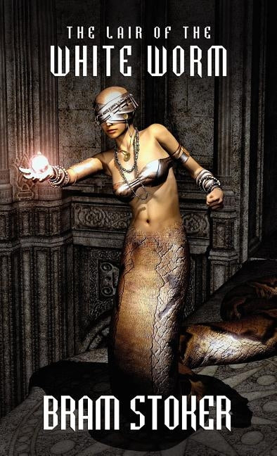 The Lair of the White Worm by Stoker, Bram
