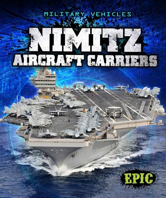 Nimitz Aircraft Carriers by Finn, Denny Von