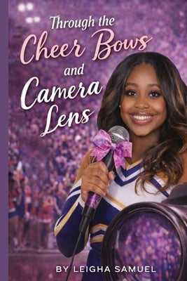 Through the Cheer Bows and Camera Lens by Samuel, Leigha