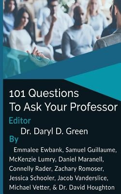 101 Questions to Ask Your Professor by Houghton, David