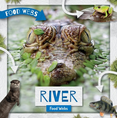 River Food Webs by Anthony, William