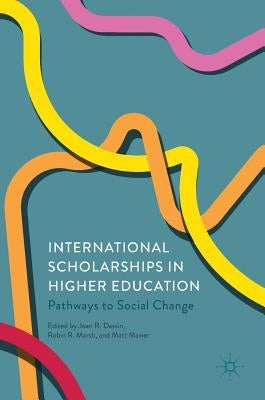 International Scholarships in Higher Education: Pathways to Social Change by Dassin, Joan R.