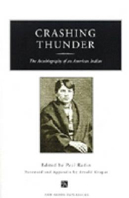 Crashing Thunder: The Autobiography of an American Indian by Radin, Paul