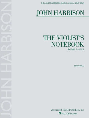 The Violist's Notebook: Books I and II by Harbison, John