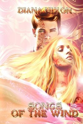 Songs of the Wind: A Love Lines Novel by Nixon, Diana