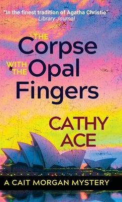 The Corpse with the Opal Fingers by Ace, Cathy