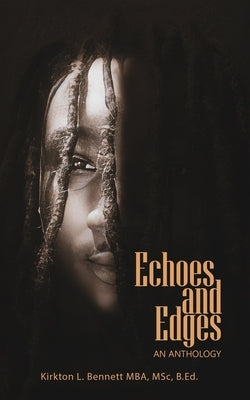 Echoes and Edges by Bennett, Kirkton L.