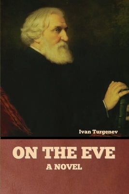 On the Eve by Turgenev, Ivan