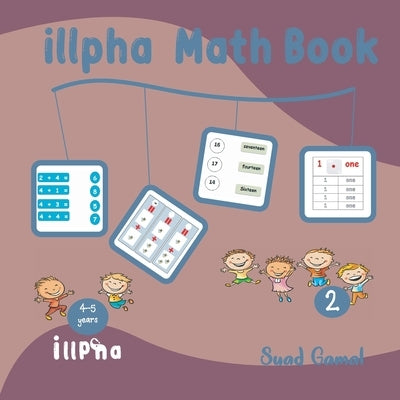 illpha Math Book (Level 2): learn children to write numbers with words and letters by Gamal, Suad