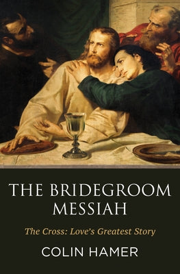 The Bridegroom Messiah by Hamer, Colin