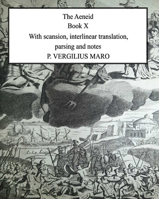 Aeneid Book 10: With scansion, interlinear translation, parsing and notes by Robson, Thomas