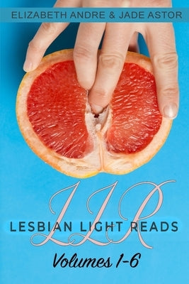 Lesbian Light Reads Volumes 1-6 by Astor, Jade