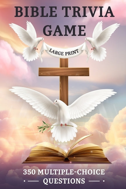 Bible Trivia Game: 350 Multiple-Choice Questions and Answers to Test Your Scripture Knowledge in an Easy-to-Read Large-Print Quiz Book for Family Bibl by Widkins, Mary