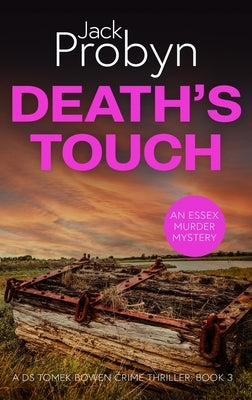 Death's Touch: A Chilling Essex Murder Mystery Novel by Probyn, Jack