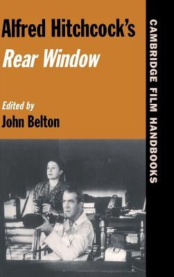 Alfred Hitchcock's Rear Window by Belton, John