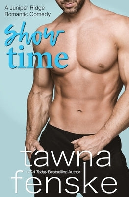 Show Time by Fenske, Tawna