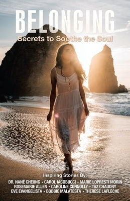 Belonging: Secrets to Soothe the Soul by Evangelista, Eve