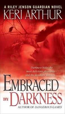 Embraced by Darkness by Arthur, Keri