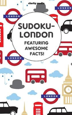Sudoku-London: Featuring awesome facts! by Media, Clarity