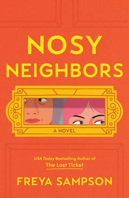 Nosy Neighbors by Sampson, Freya
