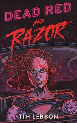 Dead Red and Razor by Lebbon, Tim
