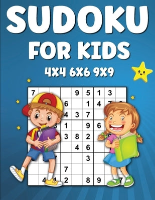 Sudoku for Kids: 225 Sudoku Puzzles For Kids 4x4 6x6 9×9 Activity Book for Kids, Sudoku Activity Book for Children by Bidden, Laura