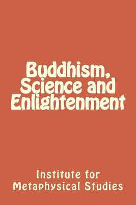 Buddhism, Science and Enlightenment by Levy, Charles D.