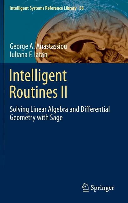 Intelligent Routines II: Solving Linear Algebra and Differential Geometry with Sage by Anastassiou, George A.