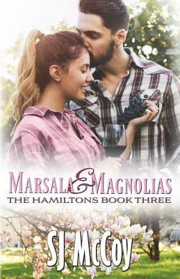Marsala and Magnolias by McCoy, Sj