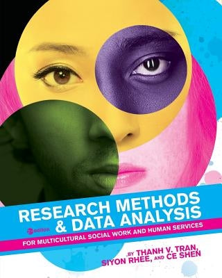 Research Methods & Data Analysis for Multicultural Social Work and Human Services by Tran, Thanh V.