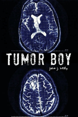 Tumor Boy by Healy, John J.