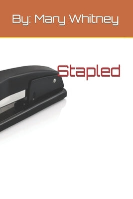 Stapled by Whitney, Mary