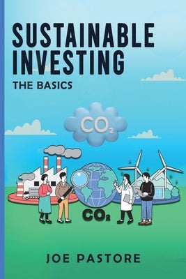 Sustainable Investing: The Basics by Pastore, Joe