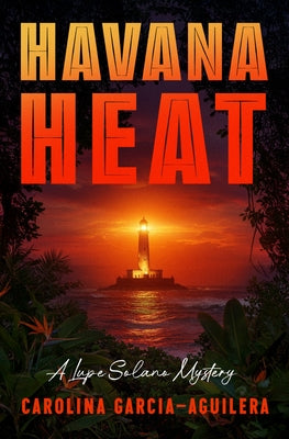 Havana Heat by Garcia-Aguilera, Carolina