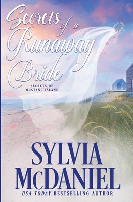 Secrets of a Runaway Bride: Sweet Beach Read by McDaniel, Sylvia