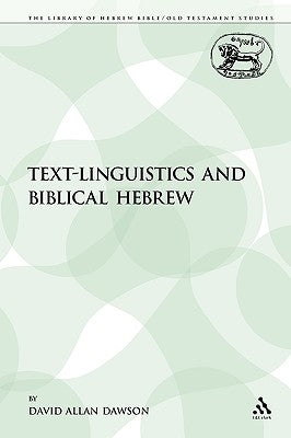Text-Linguistics and Biblical Hebrew by Dawson, David Allan