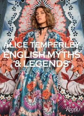 Alice Temperley: English Myths and Legends by Temperley, Alice
