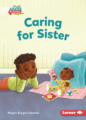 Caring for Sister by Borgert-Spaniol, Megan