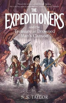 The Expeditioners and the Treasure of Drowned Man's Canyon by Taylor, S. S.