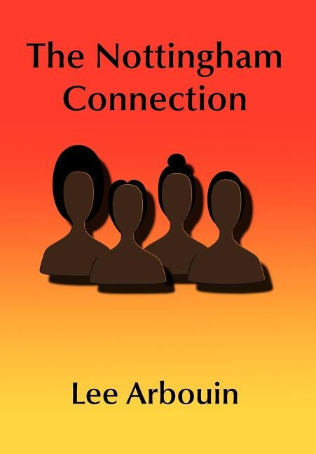The Nottingham Connection by Arbouin, Lee