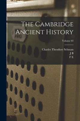 The Cambridge Ancient History; Volume 03 by Cook, Stanley Arthur