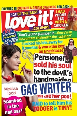 Gag Writer: 129 of her best Love It! columns by Todd, Melissa
