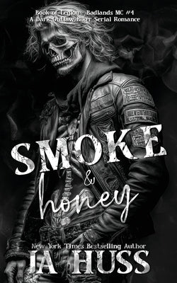 Smoke and Honey by Huss, Ja
