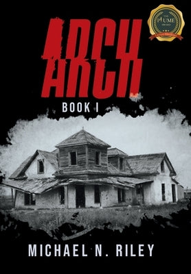 Arch: Book I by Riley, Michael N.