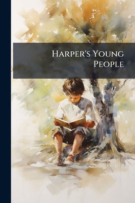 Harper's Young People by Anonymous