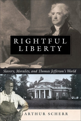 Rightful Liberty by Scherr, Arthur