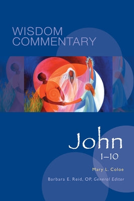 John 1-10: Volume 44 by Coloe, Mary L.