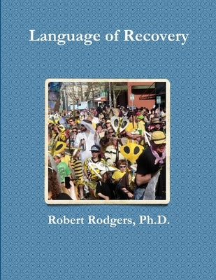 Language of Recovery by Rodgers, Robert